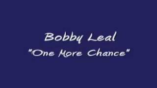 Bobby Leal - One More Chance (Original Version)