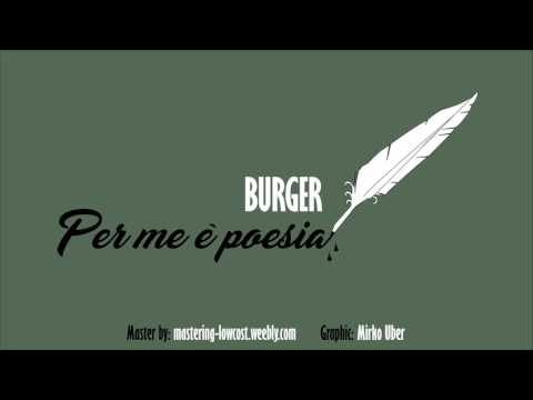 Burger - Per me è poesia