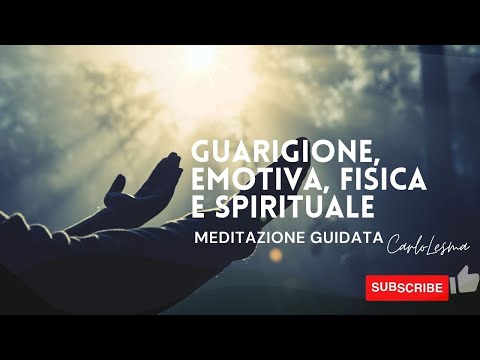 Meditazione per una Guarigione emotiva, fisica e spirituale