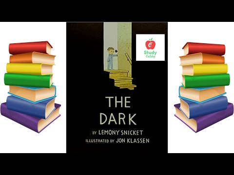 Study Cubby - The Dark By Lemony Snicket - Books Read Aloud