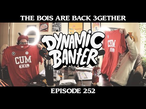 Dynamic Banter 252 - There and Back Again...