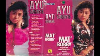 Download lagu 002. Ayu Soraya - Mat Bobby mp3