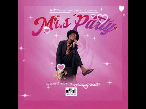 4dozz@h - Mrs Party ft Theophilus & Brad99