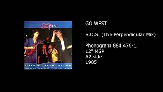 GO WEST - S.O.S. (The Perpendicular Mix) - 1985
