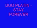 Platin - Stay forever