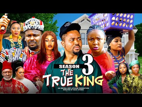 THE TRUE KING SEASON 3 (NEW MOVIE) - LATEST TRENDING NIGERIA MOVIE 2025