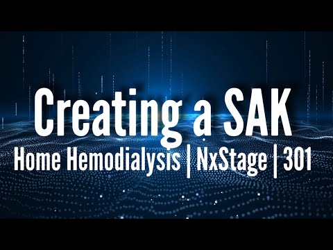 NxStage System One: How to Create a SAK for Home Hemodialysis