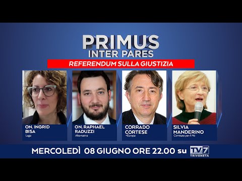 Primus Inter Pares del 8/6/2022 - Referendum sulla giustizia (5 di 6)