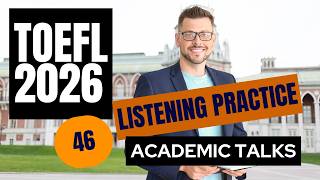 TOEFL Listening 2026: Academic Talk Practice to Level Up Test Day