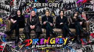 Download lagu Dir En Grey Then and Now 1997 - 2026 mp3