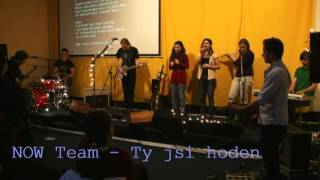 NOW Team - Ty jsi hoden 3-3-2013 NOW Team - Ty jsi hoden 3-3-2013