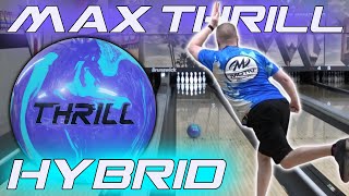 MAX THRILL HYBRID  |   The New Standard for Light Oil Balls?