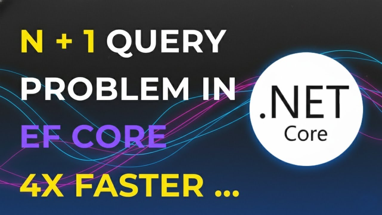 3.4x Faster Database Queries: Solving the N+1 Problem in ASP.NET Core