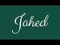 Learn how to Sign the Name Jahed Stylishly in Cursive Writing