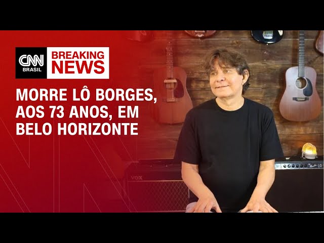 Morre Lô Borges, fundador do Clube da Esquina, aos 73 anos | LIVE CNN