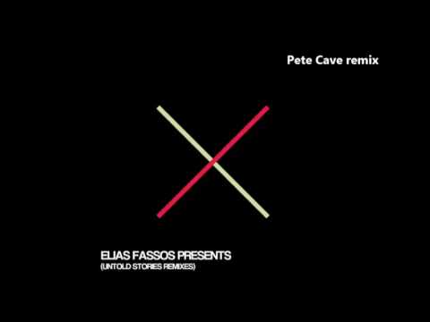 Elias Fassos feat. Iokasti - Untold Stories (Pete Cave remix)