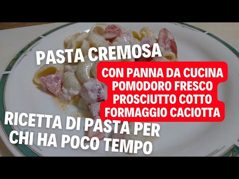come fare una pasta cremosa con panna da cucina pomodoro caciotta prosciutto cotto