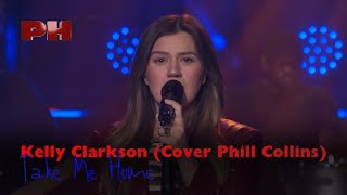 Kelly Clarkson - Take Me Home (Cover Phill Collins) (Live on The Kelly Clarkson Show)