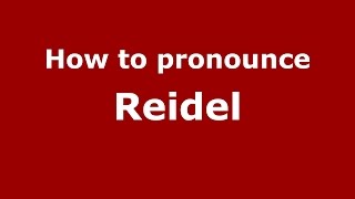 How to pronounce Reidel