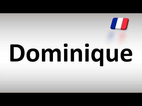How to Pronounce Dominique? (French)