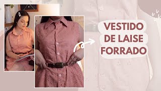 VESTIDO DE LAISE COM FORRO - passo a passo de como fazer um vestido de laise com botoes na frente