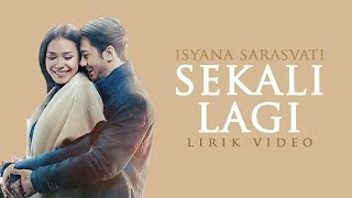 Isyana Sarasvati - Sekali Lagi (From &quot;Critical Eleven&quot;) [Lirik Video]