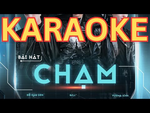 [Karaoke] CHẠM KARAOKE - Gill, Otis, ATSH | Beat ANH TRAI SAY HI 2025 Lyrics