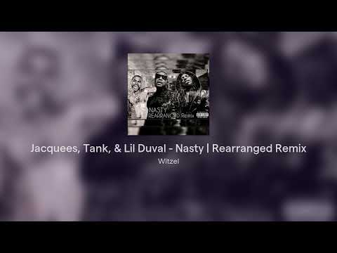 Jacquees, Tank, & Lil Duval - Nasty | Rearranged Remix