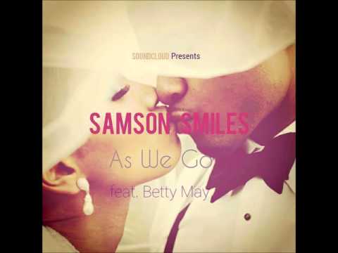Samson Smiles - As We Go feat. Betty May