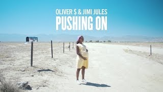 Oliver $ &amp; Jimi Jules - Pushing On (Official Video)