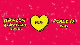 Download lagu HUSH (Gomez Lx Remix) mp3