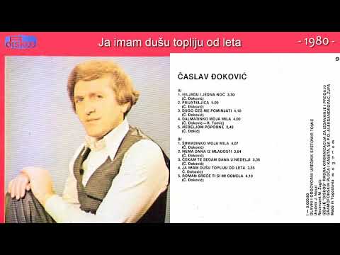 Caslav Djokovic - Ja imam dusu topliju od leta  (Audio 1980)