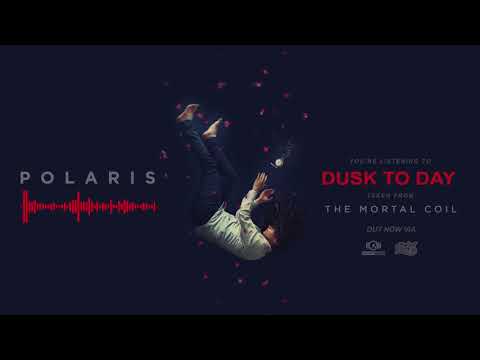 Polaris - Dusk To Day (Official Audio Stream)