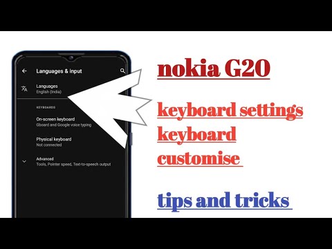 nokia G20 keyboard settings keyboard customise tips and tricks