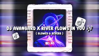 Download lagu DJ AVANGARD X RIVER FLOWS IN YOU 🎶 sounds - DJ HERJUANA - (Slowed & Reverb) DJ TERBARU DI TIKTOK❗ mp3