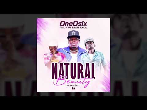 Oneosix ft P Jay & Ruff Kid - Natural Beauty (Audio)