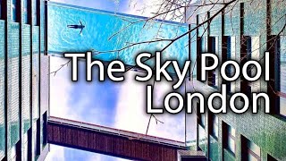 The Sky Pool in Embassy Gardens - London