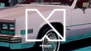 Laidback Luke feat Good Grip - Rocking with the Best 2007