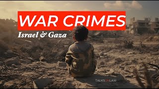 War Crimes in Israel and Gaza – Understanding the Law