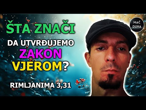 Šta znači da utvrđujemo zakon vjerom? | Rimljanima 3,31