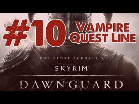 Skyrim: Dawnguard DLC Walkthrough: Part 10 Vampire Quest Line - Touching the Sky w/commentary