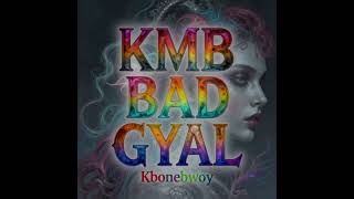 Download lagu KMB Bad gyal_K-Bonebwoy_official audio_2026 mp3 Download lagu KMB Bad gyal_K-Bonebwoy_official audio_2026 mp3