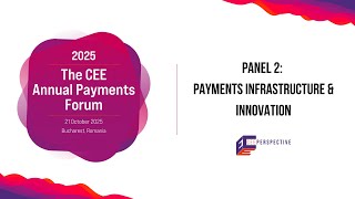 Panel 2: Payments Infrastructure & Innovation | CEE Annual Payments Forum 2025