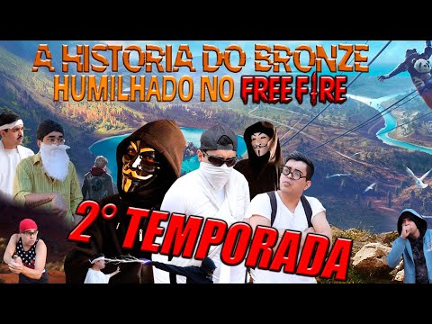 A HISTÓRIA DO BRONZE HUMILHAD0 NO FREE FIRE - 2°TEMPORADA |FILME COMPLETO|