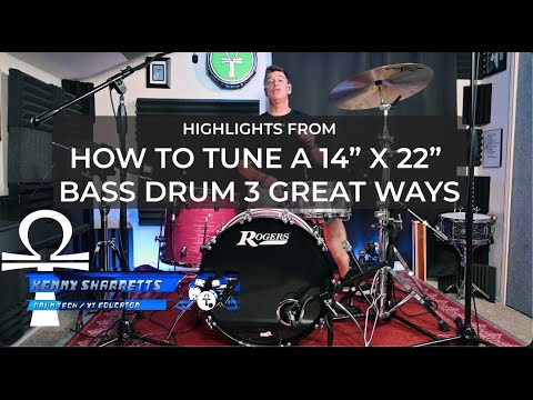 HIGHLIGHTS FROM HOW TO TUNE A 14 BY 22 BASS DRUM 3 GREAT WAYS