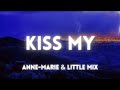 Kiss My Lyrics Smooth Anne Marie And Little Mix Use HeadPhone Annemeria Kissmy Explore