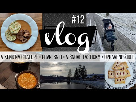 VLOG | víkend na chalupě, první sníh, višňové kapsičky a konečně hotové židle