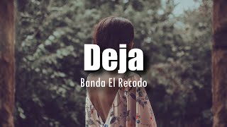 [LETRA] Banda El Recodo - Deja