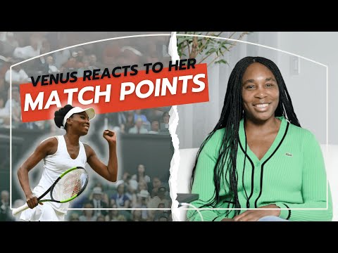 Venus Reacts to Her Match Points