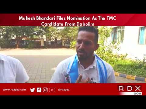 Mahesh Bhandari Files Nomination As The TMC Candidate From Dabolim